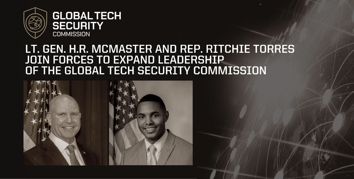 Lt. Gen. H.R. McMaster and Rep. Ritchie Torres Join Forces to Expand Leadership of the Global Tech Security Commission