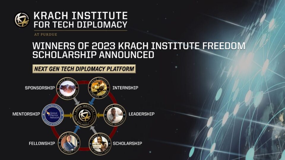 Krach Institute for Tech Diplomacy at Purdue Names Winners of its 2023 Freedom Scholarship