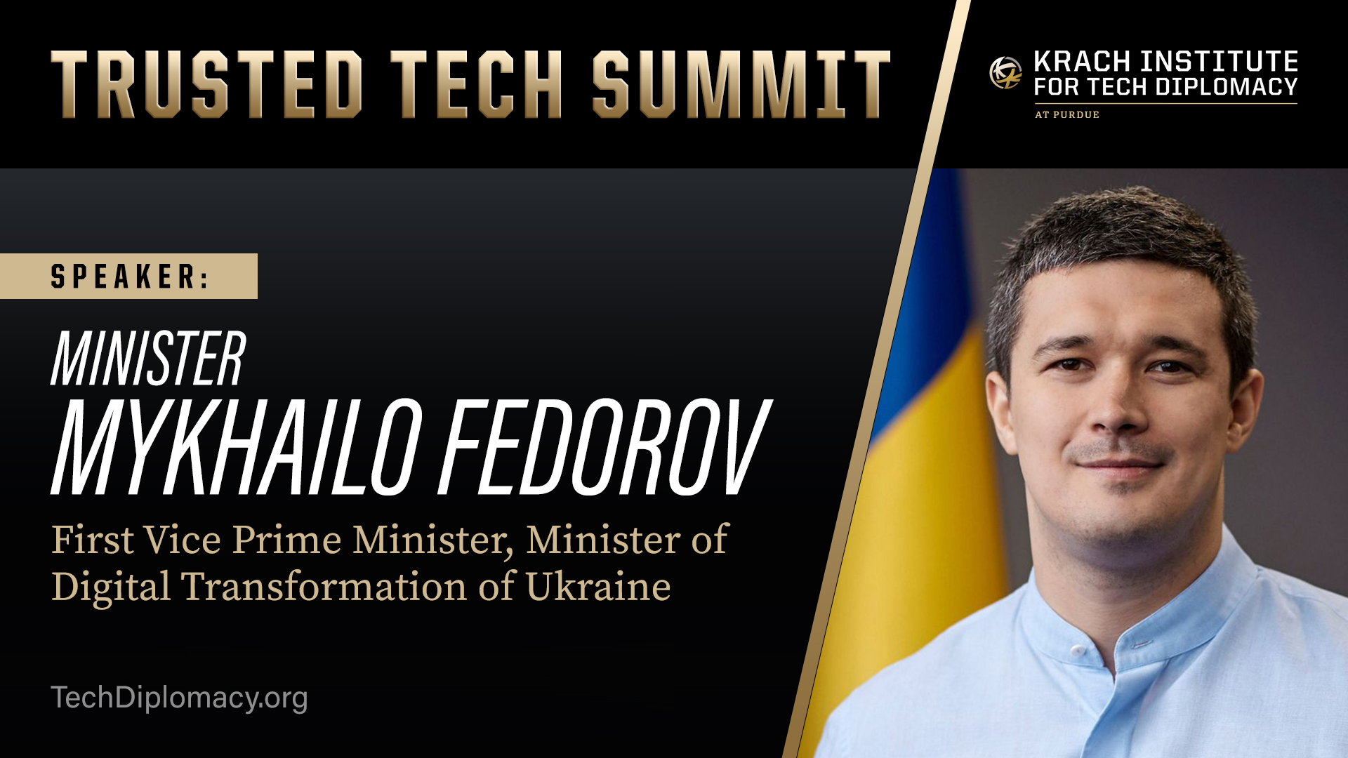 Ukraine's First Deputy PM Mykhailo Fedorov Delivers Remarks at the 2025 Trusted Tech Summit Ukraine's First Deputy PM Mykhailo Fedorov Delivers Remarks at the 2025 Trusted Tech Summit